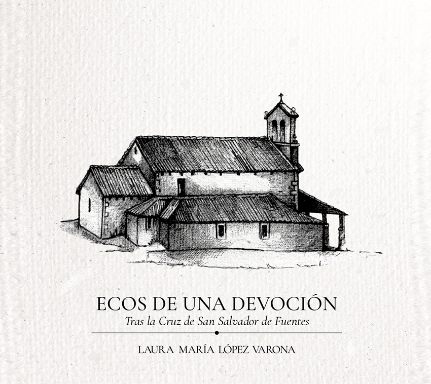 Ecos de una devoción. Tras la Cruz de San Salvador de Fuentes