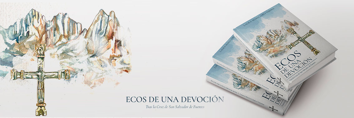 Ecos de una devoción. Tras la Cruz de San Salvador de Fuentes